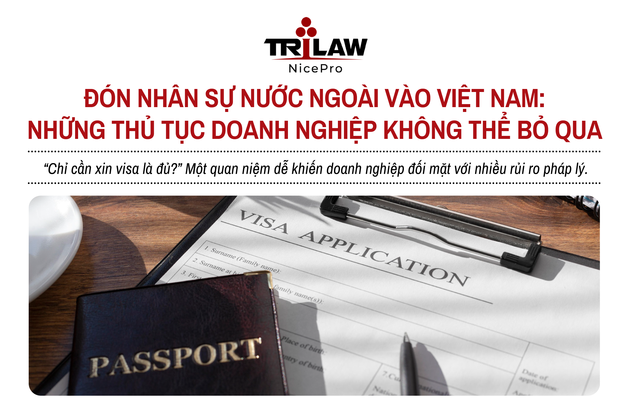 ĐÓN NHÂN SỰ NƯỚC NGOÀI VÀO VIỆT NAM: NHỮNG THỦ TỤC DOANH NGHIỆP KHÔNG THỂ BỎ QUA